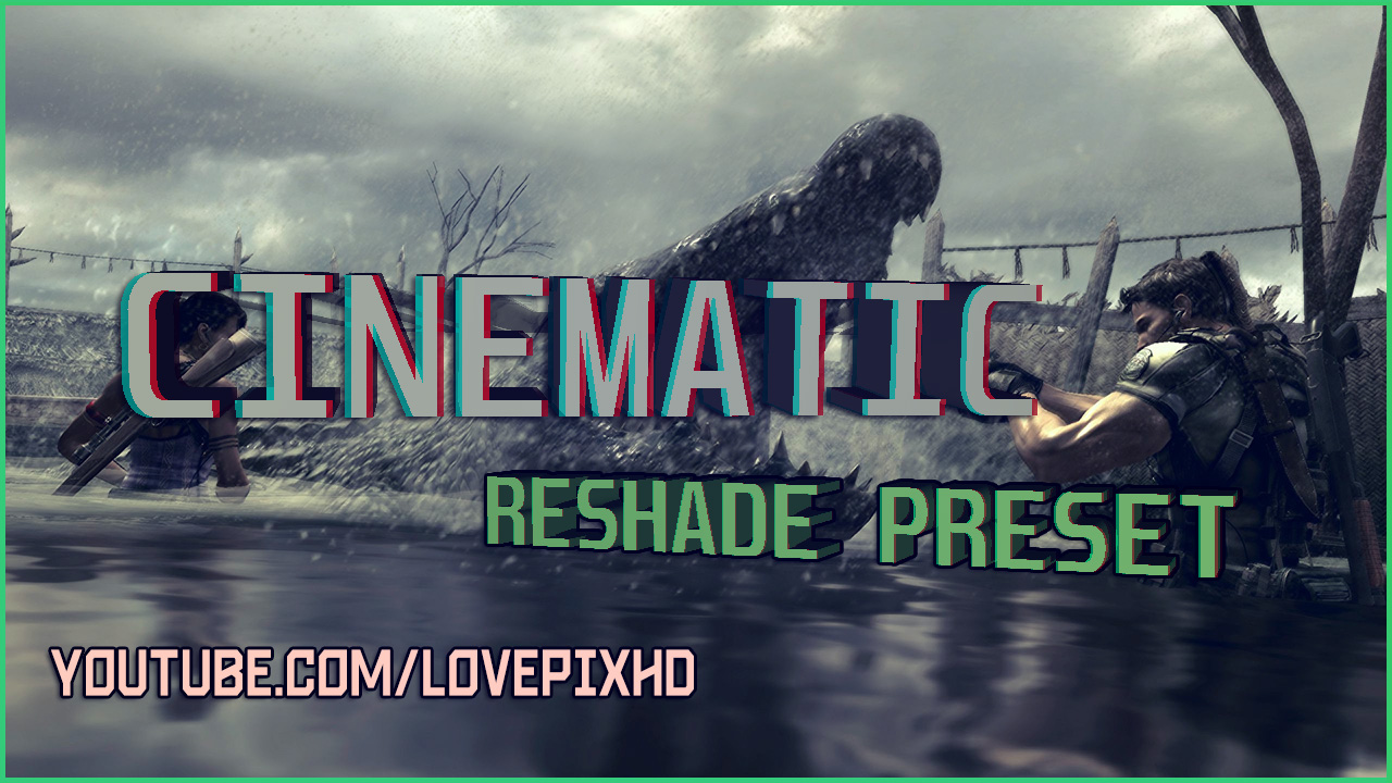 | ReShade | CINEMATIC ❖ Resident Evil 5