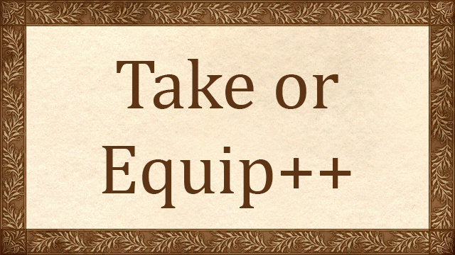 Take or Equip++