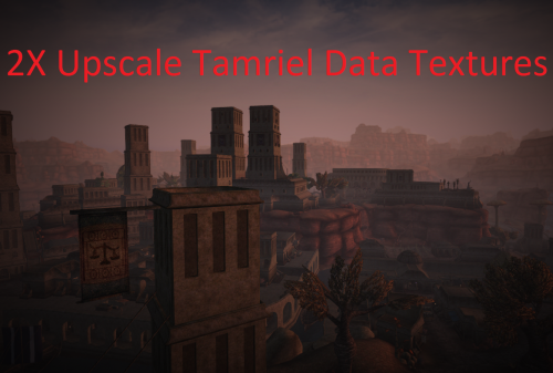 Подробнее о "2X Upscale Tamriel Data Textures"